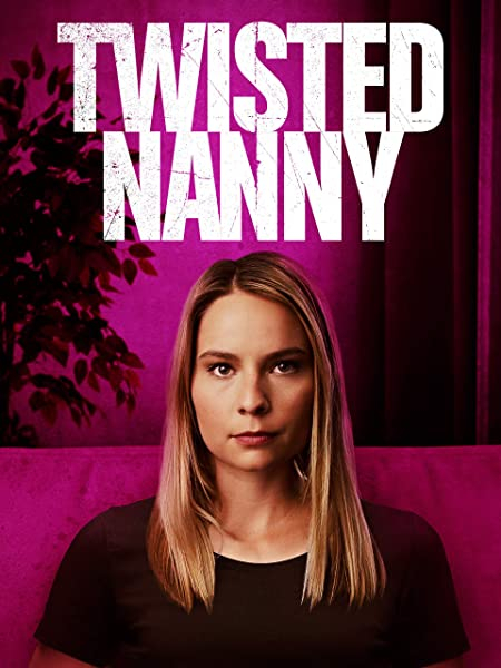 The Twisted Nanny (2019)